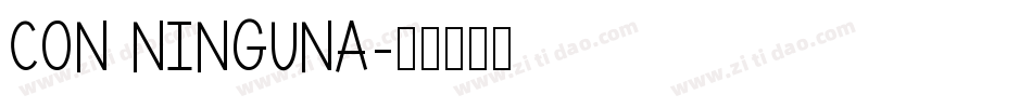 Con Ninguna字体转换